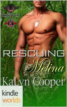 Special Forces: Operation Alpha: Rescuing Melina (Kindle Worlds Novella) (Guardian Elite Book 3) Read online