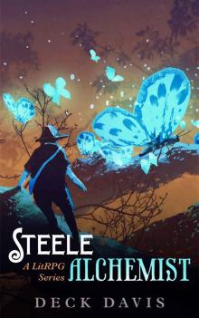 Steele Alchemist: A LitRPG Series Read online