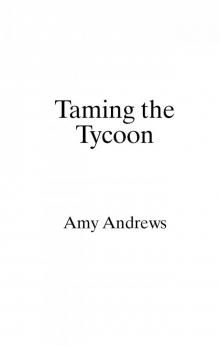 Taming the Tycoon Read online