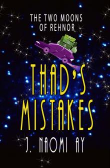 Thad's Mistakes (The Two Moons of Rehnor) Read online
