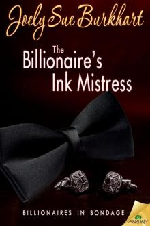 The Billionaire's Ink Mistress: Billionaires in Bondage, Book 2 Read online