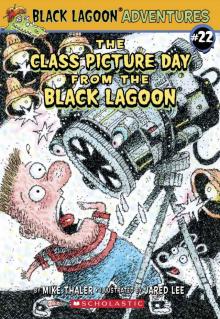 The Class Picture Day from the Black Lagoon (Black Lagoon Adventures series Book 22) Read online