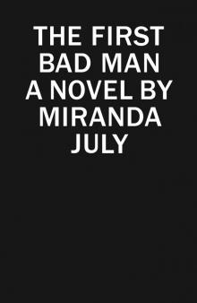 The First Bad Man: A Novel Read online