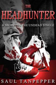 The Headhunter (Shorting the Undead & Other Horrors) Read online