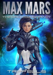 The Orion Conspiracy (Max Mars Book 1) Read online