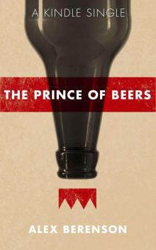 The Prince of Beers (Kindle Single) Read online