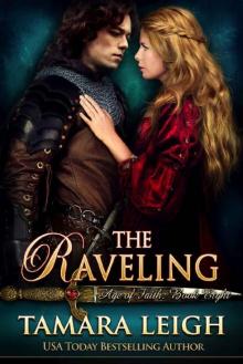 THE RAVELING: A Medieval Romance (Age of Faith Book 8) Read online