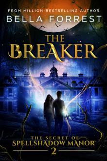 The Secret of Spellshadow Manor 2: The Breaker Read online