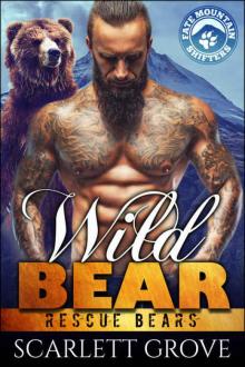 Wild Bear (Bear Shifter Paranormal Romance) (Rescue Bears Book 2) Read online
