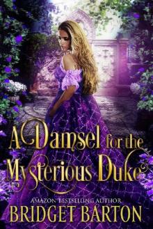 A Damsel for the Mysterious Duke_A Historical Regency Romance Read online