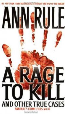 A Rage to Kill: And Other True Cases Read online
