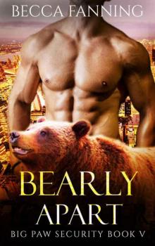 Bearly Apart (Big Paw Security Book 5) Read online