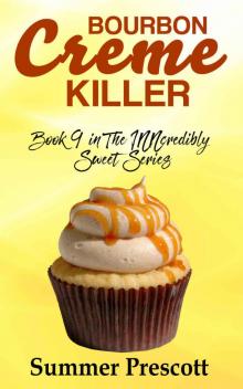 Bourbon Creme Killer: Book 9 in The INNcredibly Sweet Series Read online