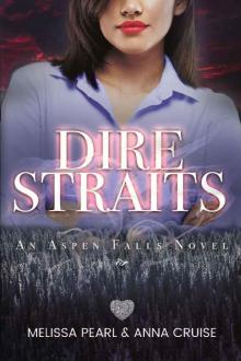 Dire Straits_Aspen Falls Novel Read online