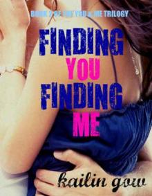 Finding YOU Finding ME (You & Me Trilogy Book 2) Read online