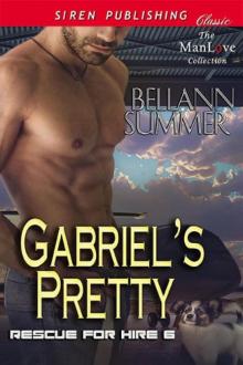 Gabriel's Pretty [Rescue for Hire 6](Siren Publishing Classic ManLove) Read online