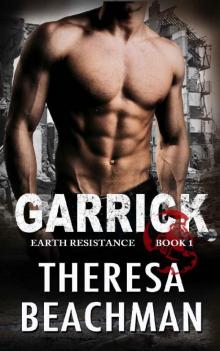 Garrick: Scifi Alien Invasion Romance (Earth Resistance Book 1) Read online
