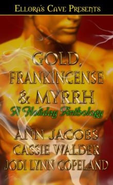 Gold, Frankincense and Myrrh Read online