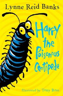 Harry the Poisonous Centipede Read online