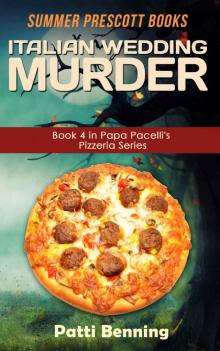 Italian Wedding Murder: Book 4 in Papa Pacelli's Pizzeria Series Read online