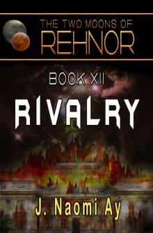 Rivalry (The Two Moons of Rehnor, Book 12) Read online