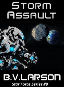 Storm Assault (Star Force Series) Read online