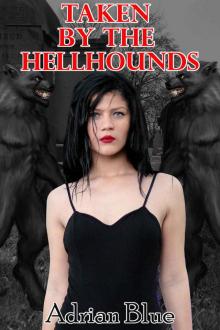 Taken by the Hellhounds Read online