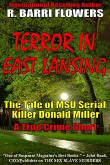 Terror in East Lansing: The Tale of MSU Serial Killer Donald Miller Read online