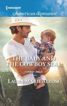 The Baby and the Cowboy SEAL (Cowboy SEALs 2) Read online