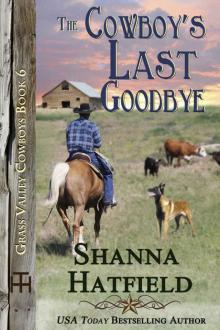 The Cowboy's Last Goodbye (Grass Valley Cowboys Book 6) Read online