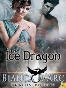 The Ice Dragon: Dragon Knights, Book 3 Read online