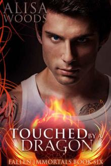 Touched by a Dragon (Fallen Immortals 6) - Paranormal Fairy Tale Romance Read online
