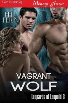 Vagrant Wolf [Leopards of Leopold 3] (Siren Publishing Ménage Amour) Read online