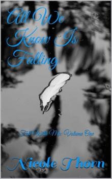 All We Know Is Falling: Fall With Me: Volume One Read online