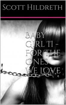 BABY GIRL II  For the Ones We Love Read online