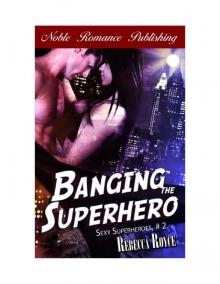 Banging the Superhero Read online