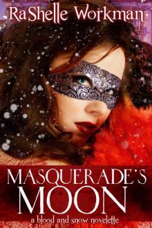 Blood and Snow 6: Masquerade's Moon Read online