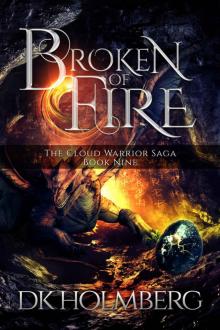 Broken of Fire (The Cloud Warrior Saga Book 9) Read online