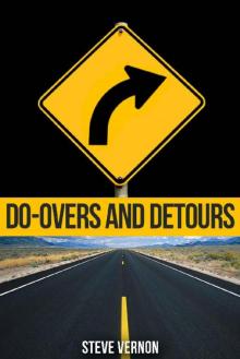 Do-Overs and Detours - Eighteen Eerie Tales (Stories to SERIOUSLY Creep You Out Book 4) Read online