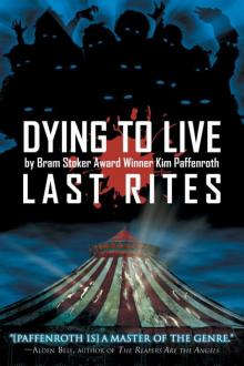 Dying to Live: Last Rites Read online