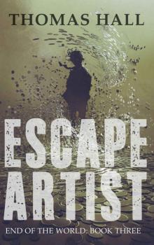 Escape Artist (End of the World Book 3) Read online