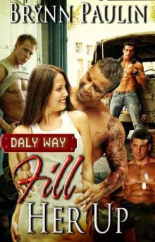 Fill Her Up (Daly Way Series, Book Three) Read online