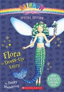 Flora the Dress-Up Fairy Read online