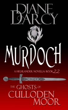 Ghosts of Culloden Moor 22 - Murdoch (Diane Darcy) Read online