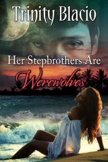 Her Stepbrothers Are Werewolves Read online
