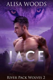 Jace (River Pack Wolves 2) (Paranormal Romance) Read online