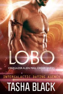 Lobo: Stargazer Alien Mail Order Brides (Book 7) Read online