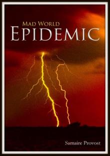 Mad World (Book 1): Epidemic Read online