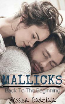 Mallicks: Back to the Beginning (Mallick Brothers Book 5) Read online