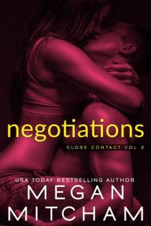 Negotiations (Close Contact Book 2) Read online